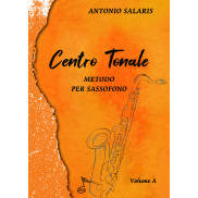 Centro tonale (metodo per sassofono vol. A)